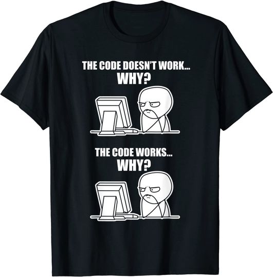 Discover Programmer Code Works Why Meme T-Shirt