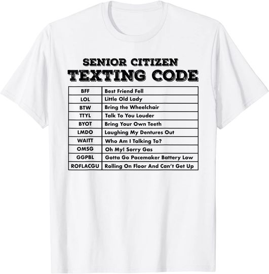 Discover Senior Citizen Texting Code Shirt T-Shirt