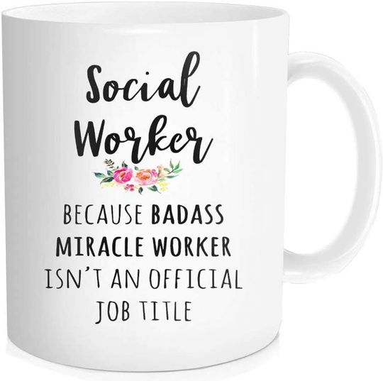 Discover Social Worker Because Badass Miracle Worker Isn't An  Job Title Mug