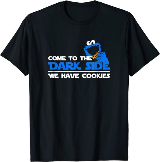 Discover Come To The Dark Side We Have Cookies T Shirt