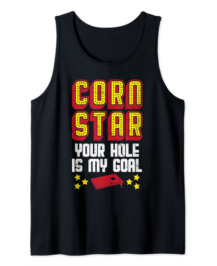 Discover Corn Star Your Hole Is My Goal Cornhole Tank Top