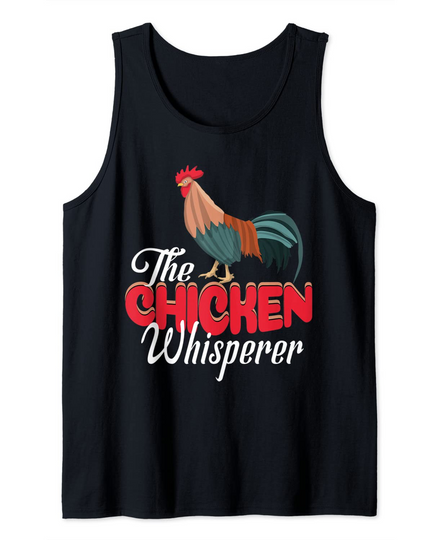 Discover The Chicken Whisperer Tank Top