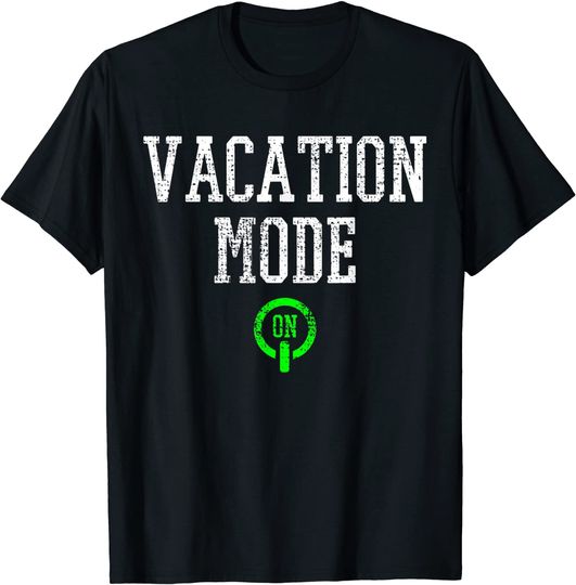 Discover Vacation Mode On Summer T-Shirt