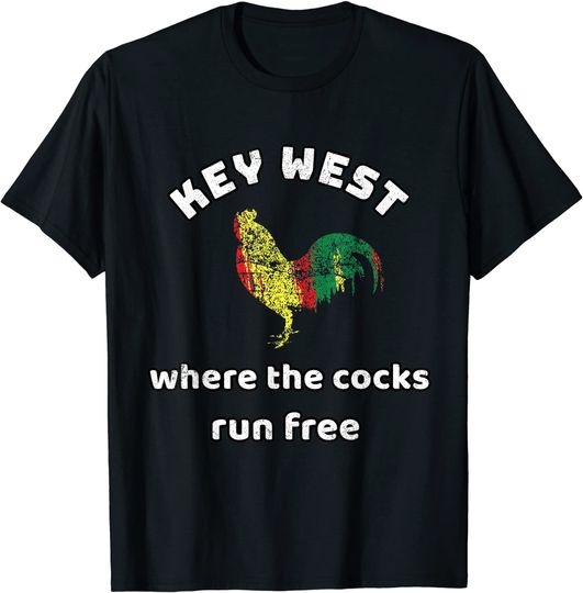 Discover Key West Where The Cocks Run Free Funny Souvenir T-Shirt