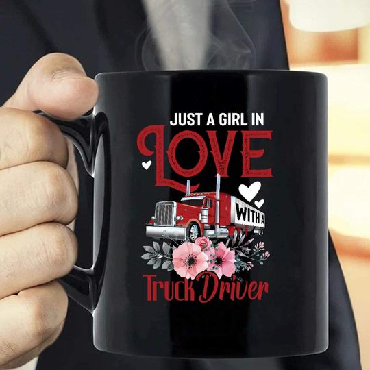 Discover Just A Girl In Love With A Truck Driver Mug