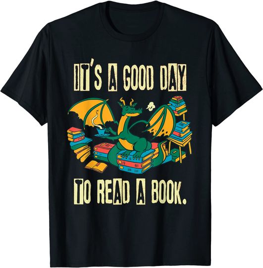 Discover It's A Good Day To Read A Book Bookworm Book Dragon T-Shirt