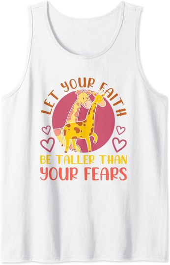 Discover Let Your Faith Be Taller Than Your Fears Funny Giraffe Tank Top