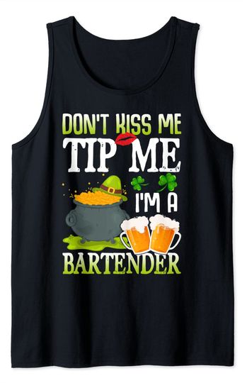 Discover Don't Kiss Me Tip Me I'm A Bartender Tank Top