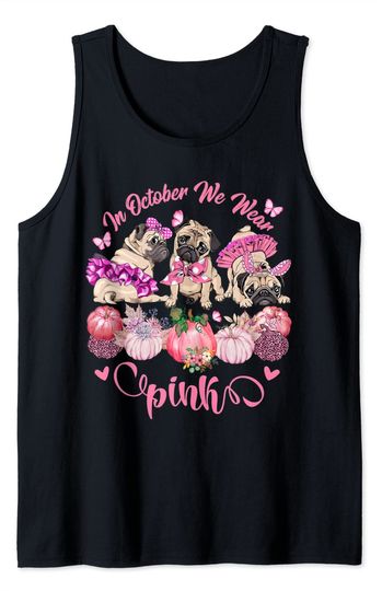 Discover In October We Wear Pink Pug Dog Breast Cancer Halloween Tank Top