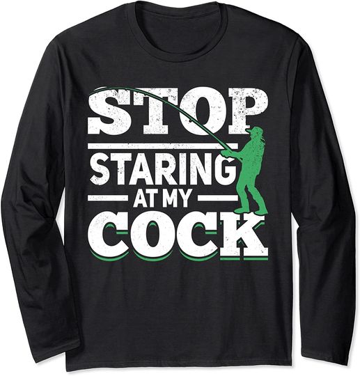 Discover Stop Staring At My Cock Long Sleeve
