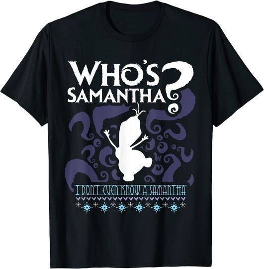 Discover Who's Samantha Frozen Snowman Questions T-Shirt