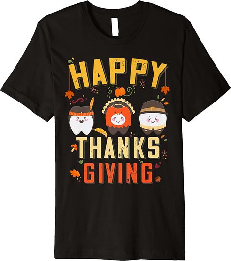 Discover Happy Dentist Thanksgiving Tooth Dental Hygienist Costume T-Shirt