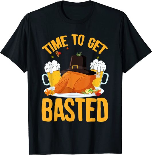 Discover Time To Get Basted Thanksgiving Turkey Day T-Shirt