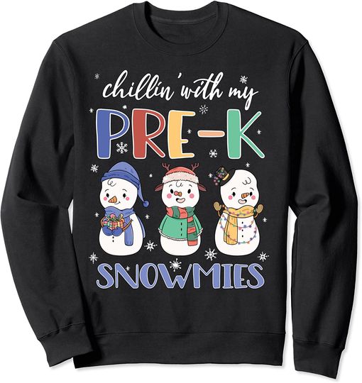 Discover Chillin With My Snowmies PreK Teacher Christmas Gift Sweatshirt