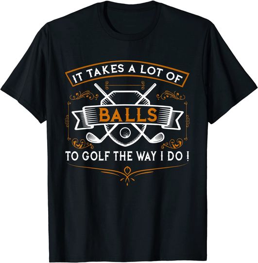 Discover Golf It Takes Balls Xmas Gift Idea for Golfers T-Shirt