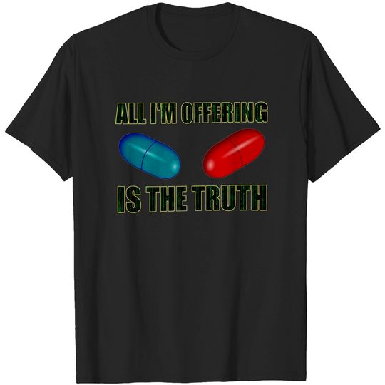 Discover The Matrix All I Offer is The Truth Unisex Tshirt