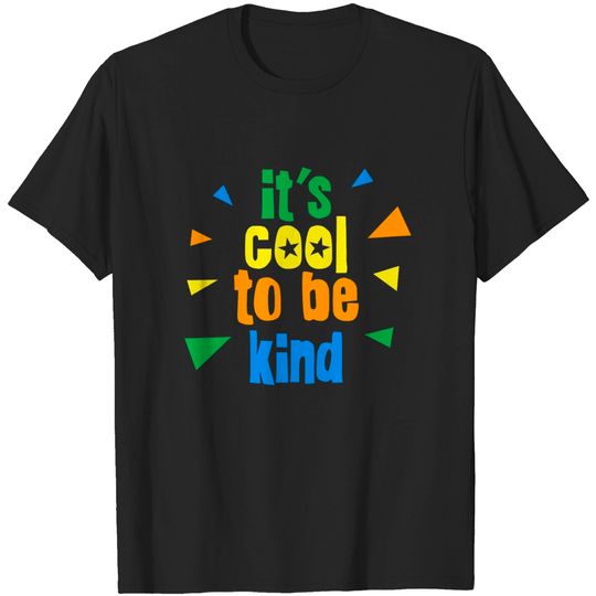 Discover Kids It's Cool Be Kind Motivational Quote T Shirt