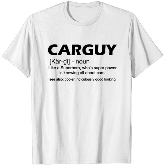Discover Funny Car Guy Definition T Shirt