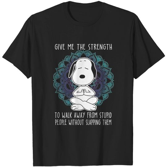 Discover Snoopy Give Me Strength To Walk Away From Stupid People T Shirt
