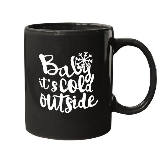 Discover Baby It's Cold Outside Mugs