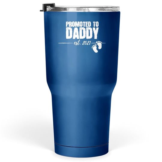 Discover Promoted To Daddy 2021 Soon To Be Dad Husband Gift Tumbler 30 Oz
