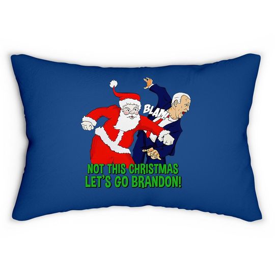 Discover Not This Christmas Let's Go Brandon Santa Claus FJB Joe Biden Pillows