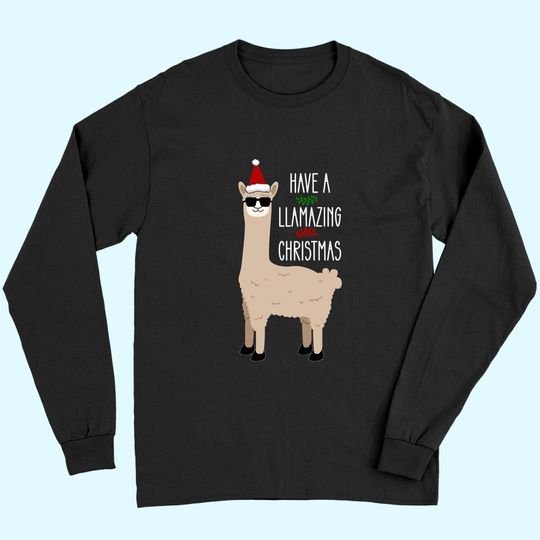Discover Have A Llamazing Christmas 2021 Long Sleeves