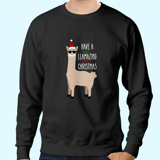 Discover Have A Llamazing Christmas 2021 Sweatshirts