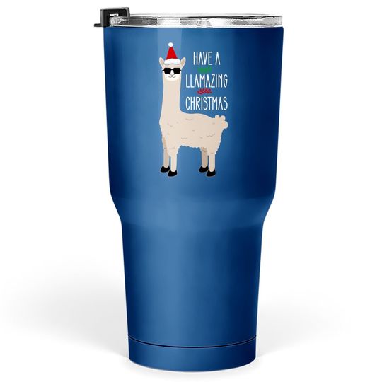 Discover Have A Llamazing Christmas 2021 Tumblers 30 oz