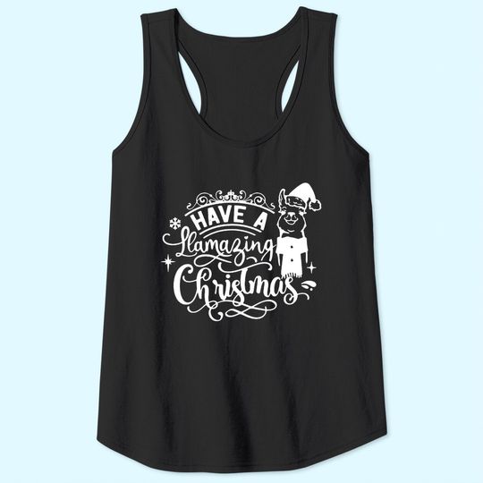 Discover Have A Llamazing Christmas Design Tank Tops