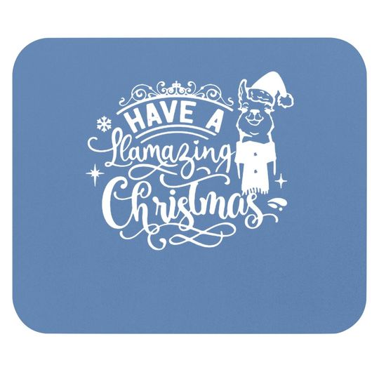 Discover Have A Llamazing Christmas Design Mouse Pads