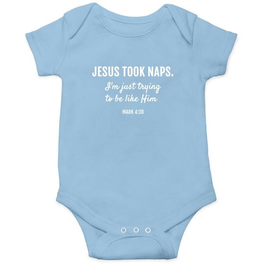 Discover Jesus Took Naps Baby Bodysuit Mark 4:38 Christian Funny Faith Tee