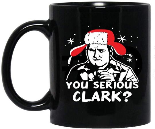 Discover You Serious Clark Santas Mug