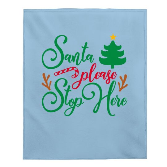 Discover Santa Stops Here In Days Baby Blankets