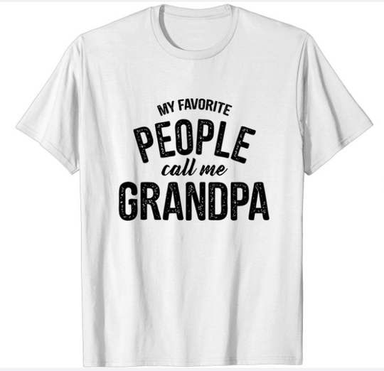 Discover Men's T Shirt My Favorite People Call Me Grandpa