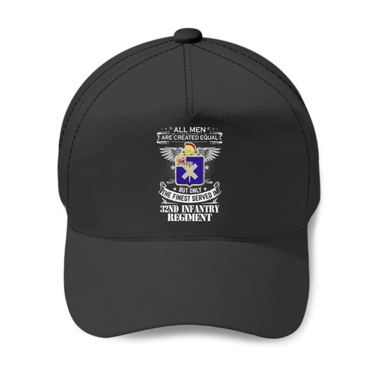 32nd Infantry Regiment Man Only The Finest Served in Baseball Caps