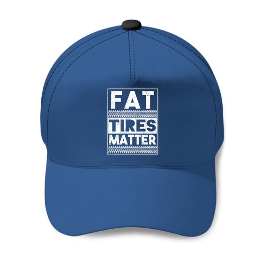 Drag Racing Fat Tires Matter Baseball Caps