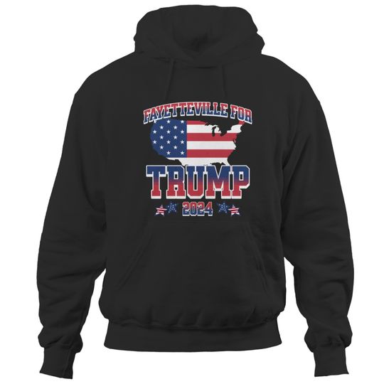 Fayetteville For Trump 2024 Election Vote For Trump 2024 Trends Gift Hoodies