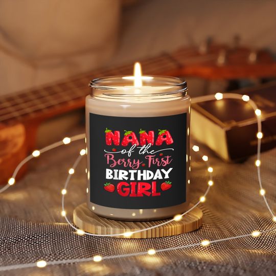 Nana Of The Berry First Birthday Girl Strawberry Family  Gifts Scented Candles