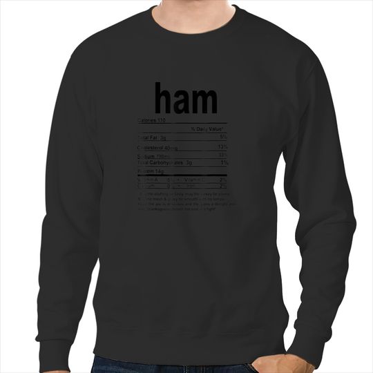 Ham Nutrition Facts 2021 Funny Thanksgiving Food Gift Sweatshirts