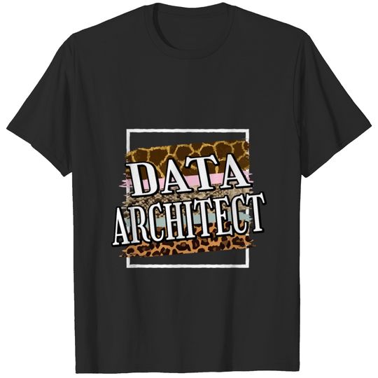 Data Architect Leopard Print 21 T-Shirts