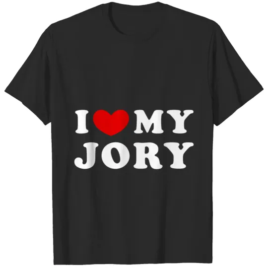 i love my jory, i heart my jory T-Shirts