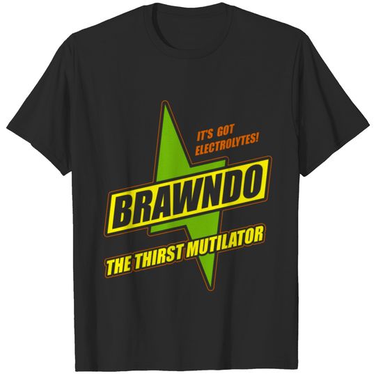 Brawndo T-Shirts