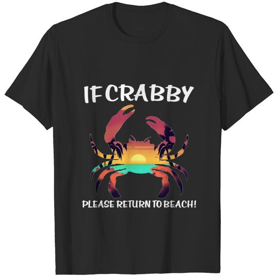 5EVq If Crabby Please Return To Beach Vacay Summer Vacation T-Shirts