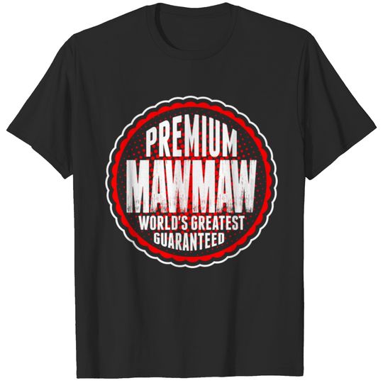 Premium Mawmaw World's Greatest Guaranted T-shirt