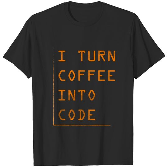 Programmer Gift-Turn coffee into code-Shirt,Hoodie T-shirt