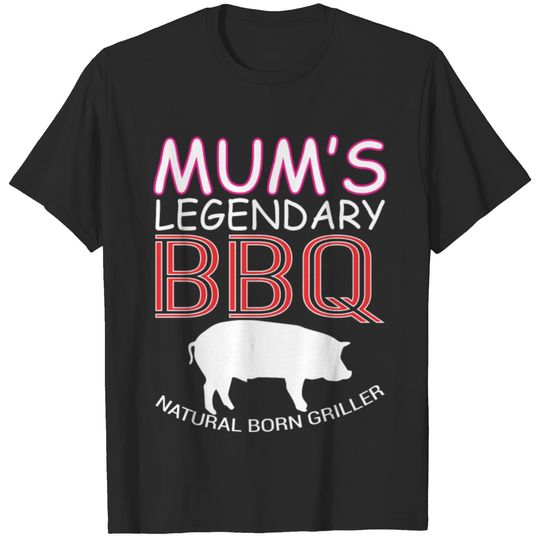 Mums Legendary BBQ Natural Born Griller Barbecue T-shirt