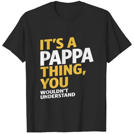 It's a Pappa Thing T-shirt
