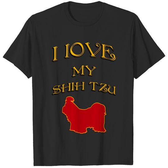 I LOVE MY DOG Shih Tzu T-shirt