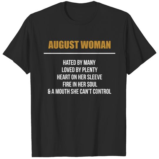 August woman hated by many T-shirt